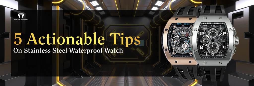 5 Actionable Tips On Stainless Steel Waterproof Watch