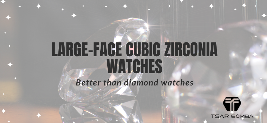 Large Face Cubic Zirconia Watches For Men- Better Than Diamond Watches