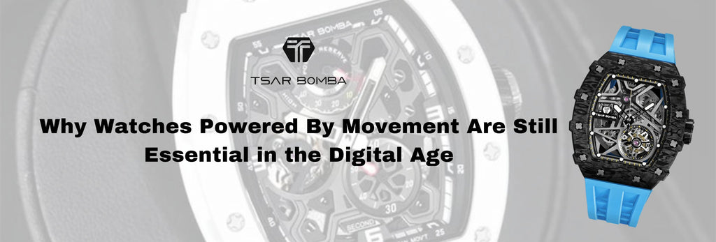 Why Watches Powered By Movement Are Still Essential in the Digital Age